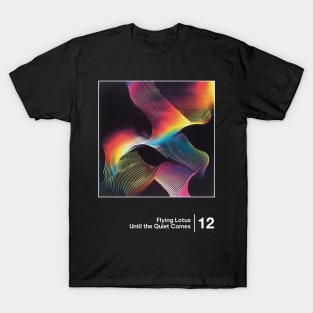 Until the Quiet Comes - Minimalist Graphic Artwork Design T-Shirt